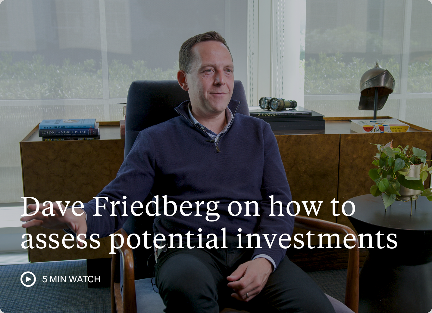 Dave Friedberg on How to Assess Potential Investment
